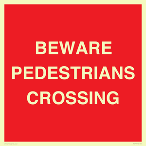 BEWARE PEDESTRIANS CROSSING